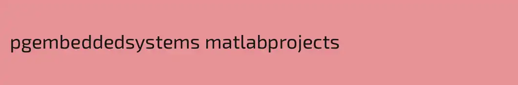 pgembeddedsystems matlabprojects